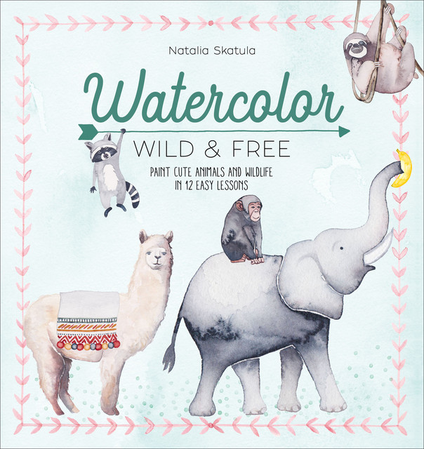 Watercolor Wild and Free, Natalia Skatula