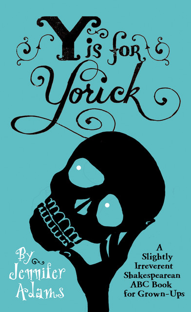 Y is for Yorick, Jennifer Adams