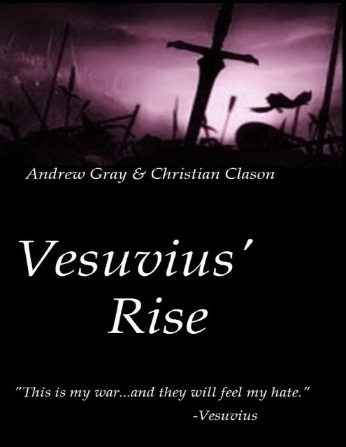 Vesuvius' Rise, Andrew Gray, Christian Clason