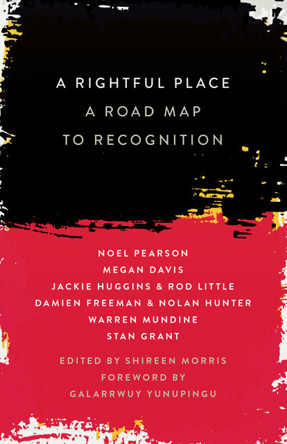 A Rightful Place, Noel Pearson, Shireen Morris