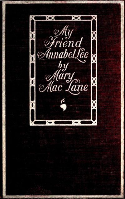 My Friend Annabel Lee, Mary MacLane