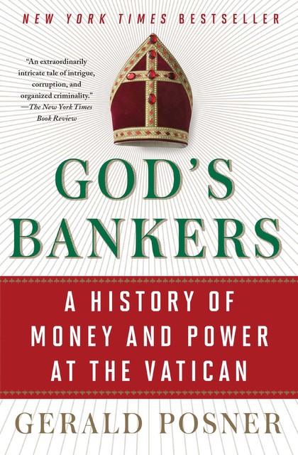 God's Bankers: A History of Money and Power at the Vatican, Gerald Posner