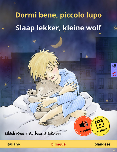 Dormi bene, piccolo lupo – Slaap lekker, kleine wolf (italiano – olandese), Ulrich Renz