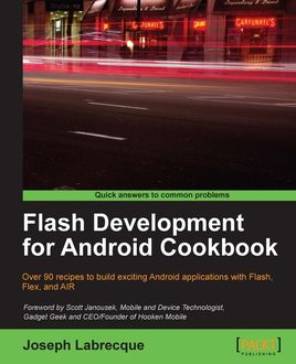 Flash Development for Android Cookbook, Joseph Labrecque