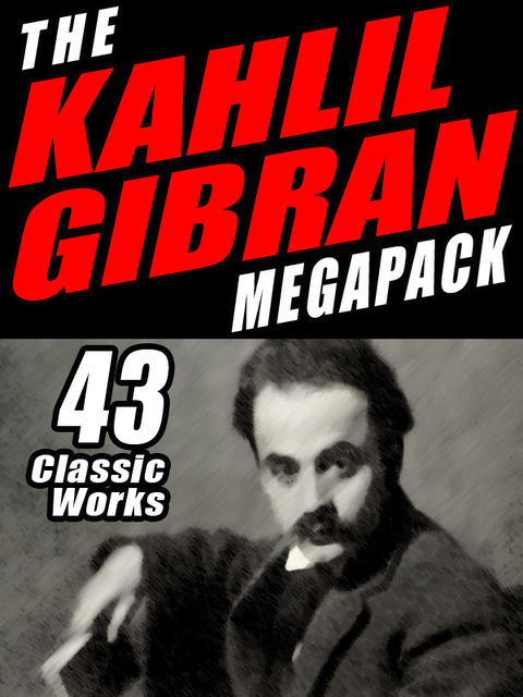 The Khalil Gibran Megapack, Khalil Gibran