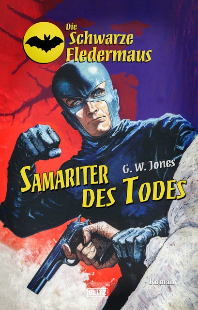 Die Schwarze Fledermaus 33: Samariter des Todes, G.W. Jones