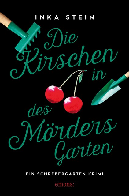 Die Kirschen in des Mörders Garten, Inka Stein