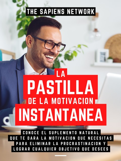 La Pastilla De La Motivacion Instantanea, The Sapiens Network
