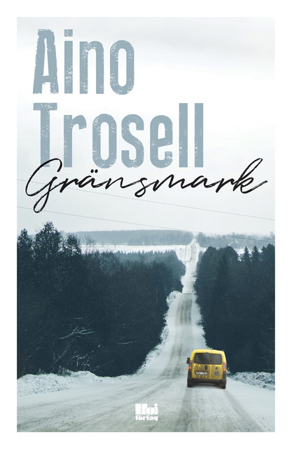 Gränsmark, Aino Trosell