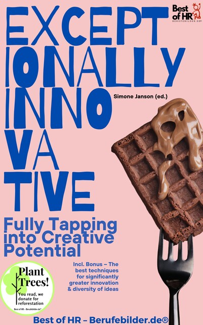 Exceptionally Innovative – Fully Tapping into Creative Potential, Simone Janson
