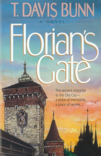 Florian's Gate (Priceless Collection Book #1), T. Davis Bunn