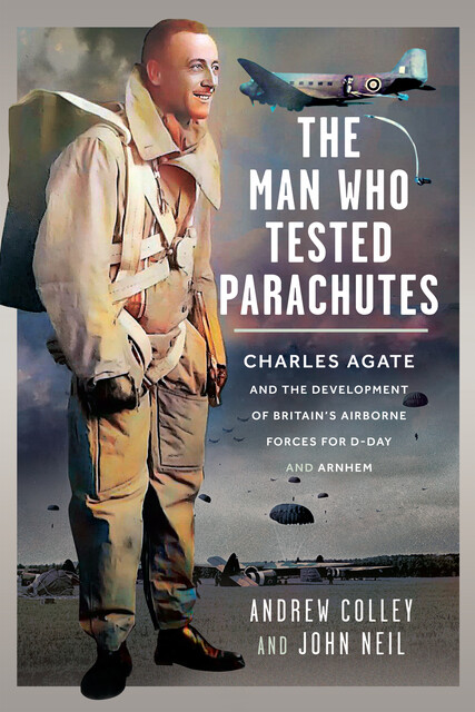 The Man Who Tested Parachutes, Andrew Colley, John Neil