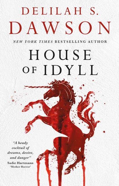 House of Idyll, Delilah S. Dawson