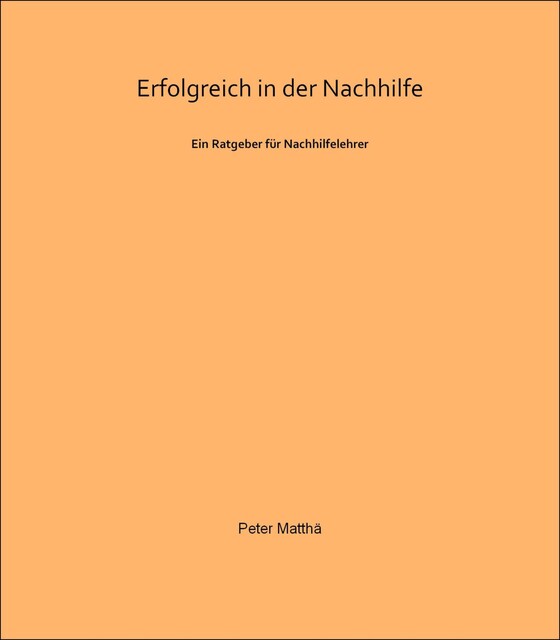 Erfolgreich in der Nachhilfe, Peter Matthä