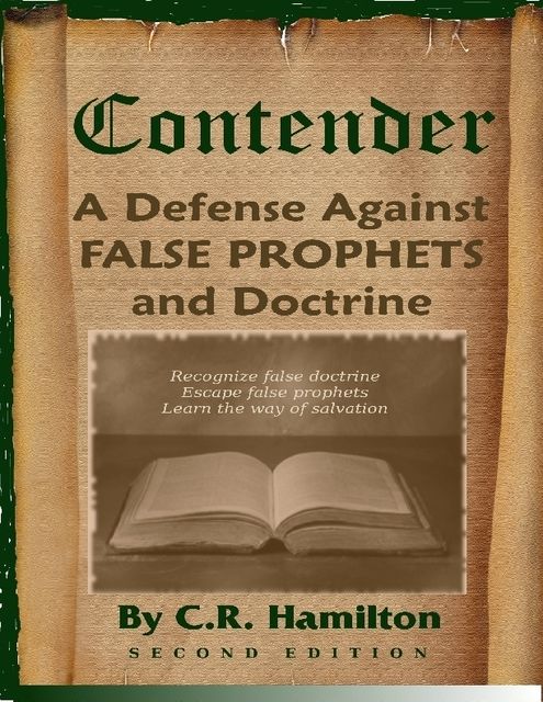 Contender: A Defense Against False Prophets and Doctrine, CR Hamilton