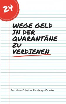 24 Wege Geld in der Quarantäne zu verdienen, Peter Schotthöfer