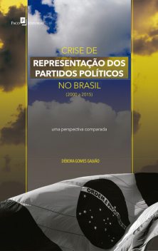 Crise de representação dos Partidos Políticos no Brasil (2000 a 2015), Débora Gomes Galvão