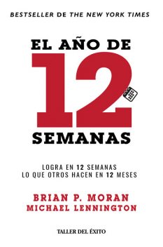 El año de 12 semanas, Brian P. Moran, Michael Lennington