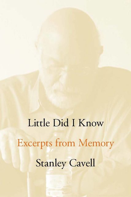 Little Did I Know, Stanley Cavell