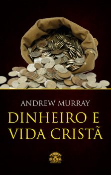 Dinheiro e vida crista, Andrew Murray