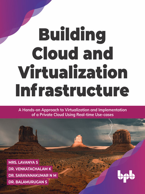 Building Cloud and Virtualization Infrastructure, Lavanya S, Saravanakumar N M, Venkatachalam K