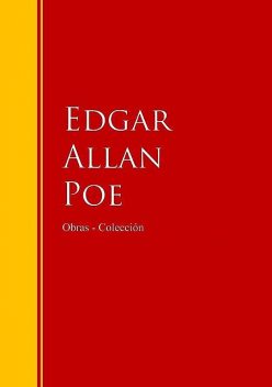 Obras – Colección de Edgar Allan Poe, Edgar Allan Poe