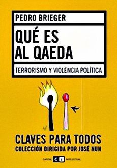 Qué Es Al Qaeda: Terrorismo Y Violencia Política, Pedro Brieger