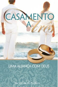 Casamento a Três, David Egner, Gary Inrig, Hurt DeHaan, Tim Jackson, William E. Crowder