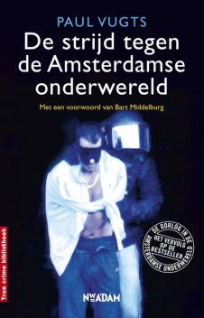 De strijd tegen de Amsterdamse onderwereld, Paul Vugts