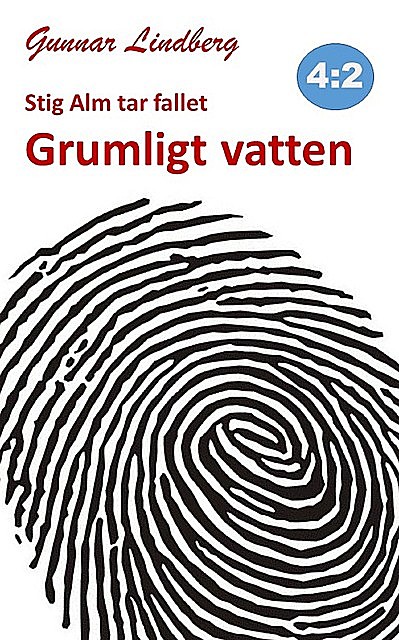 Stig Alm tar fallet – Grumligt vatten, Gunnar Lindberg