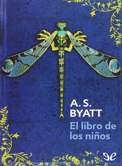 El Libro De Los Niños, A.S.Byatt