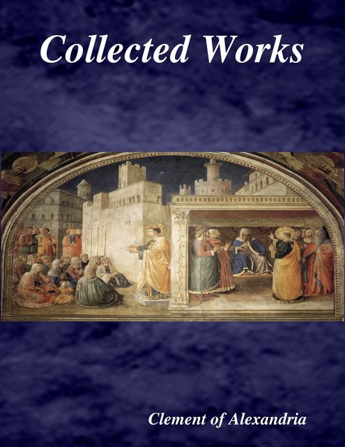 Collected Works, Clement of Alexandria