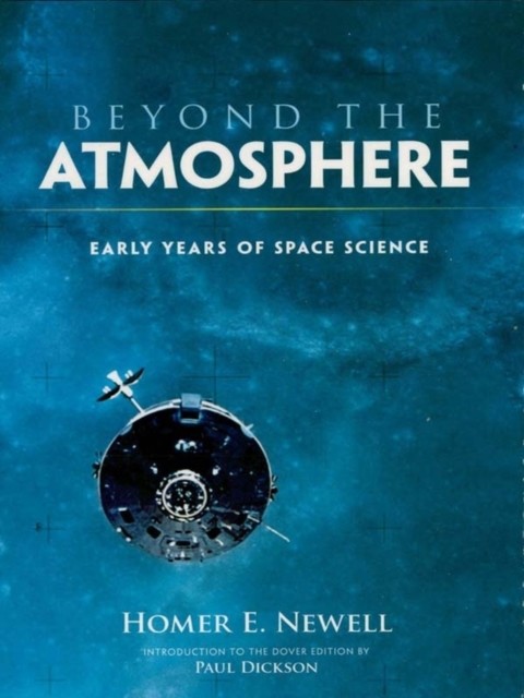 Beyond the Atmosphere, Homer E.Newell