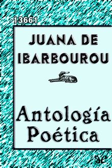 Antología Poética, Juana de Ibarbourou