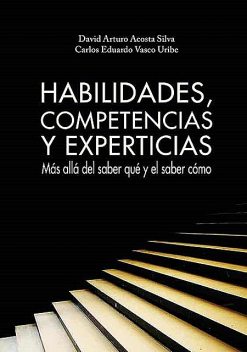 Habilidades, competencias y experticias, Carlos Eduardo Vasco, David Arturo Acosta