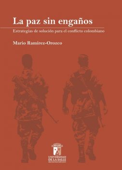 La paz sin engaños, Mario Ramírez-Orozco