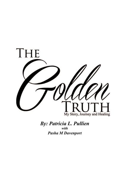 The Golden Truth, Patricia Pullien