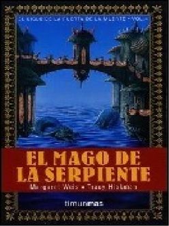 El Mago De La Serpiente, Margaret Tracy, Hickman Weis