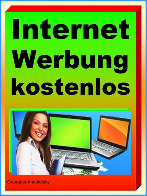 Internet Werbung kostenlos, Georgius Anastolsky