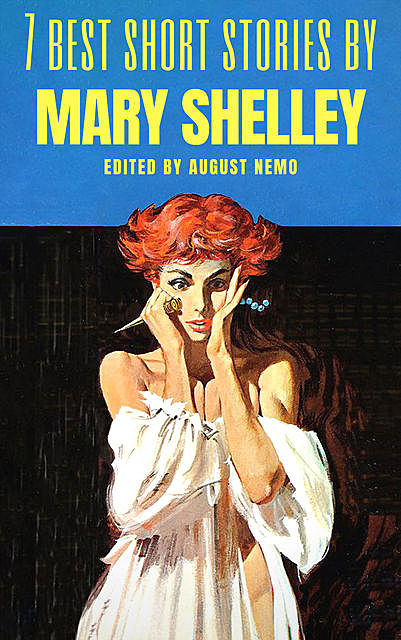 7 best short stories by Mary Shelley, Mary Shelley, August Nemo