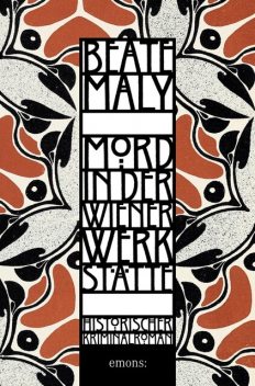 Mord in der Wiener Werkstätte, Beate Maly