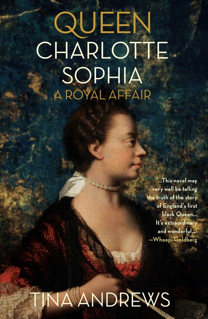 Queen Charlotte Sophia, Tina Andrews