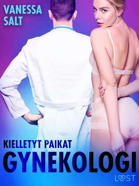 Kielletyt paikat: Gynekologi – Eroottinen novelli, Vanessa Salt