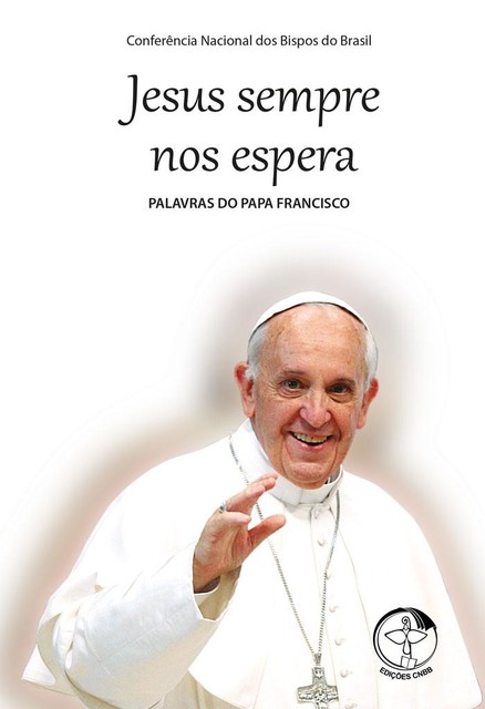 Palavras do Papa Francisco Vol. 05, Papa Francisco