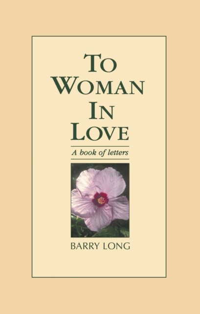 To Woman In Love, Barry Long