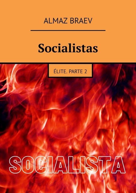 Socialistas. Élite. Parte 2, Almaz Braev