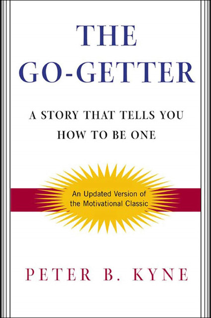 The Go-Getter, Peter B.Kyne