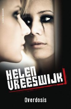 Overdosis, Helen Vreeswijk