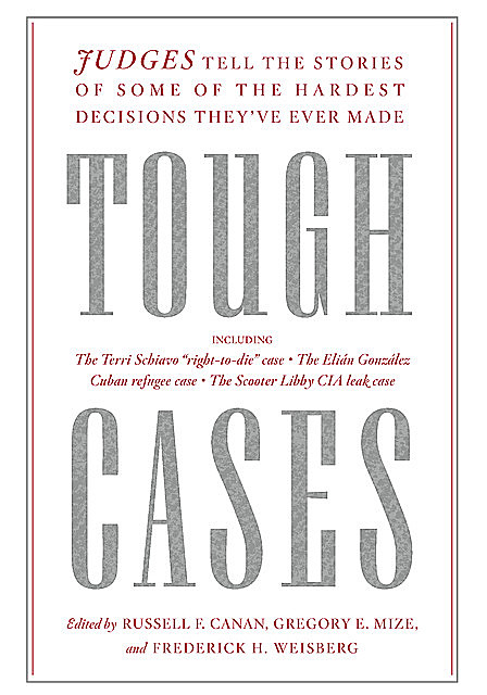 Tough Cases, Edited by Russell F. Canan, Frederick H. Weisberg, Gregory E. Mize