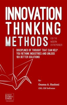 Innovation Thinking Methods for the Modern Entrepreneur, Osama A. Hashmi